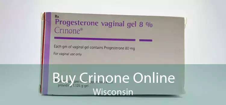 Buy Crinone Online Wisconsin