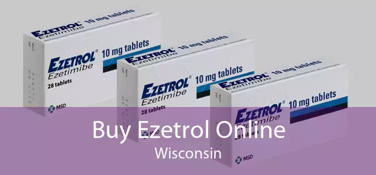 Buy Ezetrol Online Wisconsin